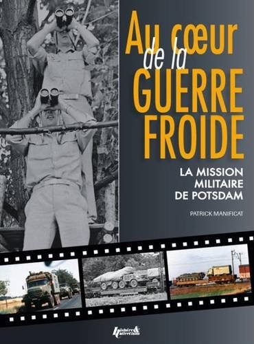 Au coeur de la guerre Froide