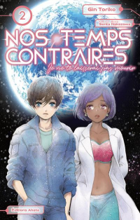 Nos Temps Contraire - Je Ne Te Laisserai Pas Mourir - Tome 2 - Vol02