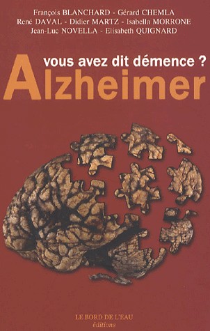 Alzheimer : Vous avez dit démence ?