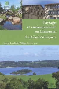 Paysage et environnement en Limousin : De l'Antiquité à nos jours