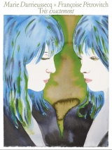 Marie Darrieussecq x Françoise Pétrovitch Très exactement