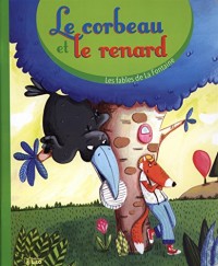 Les fables de la Fontaine: Le corbeau et le renard - Dès 3 ans