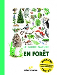 Le guide nature : en forêt: 2e édition