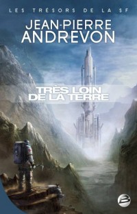 Trésors de la S-F – Très loin de la Terre