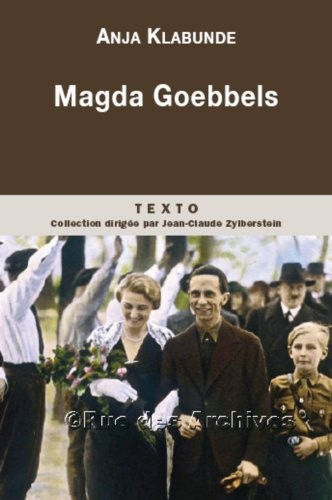 Magda Goebbels : Approche d'une vie