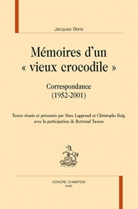 Mémoires d’un « vieux crocodile »: Correspondance (1952-2001)