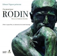 Une pensée pour Rodin - D'hier à aujourd'hui, ses admirateurs lui rendent hommage