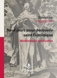 Neuf Jours pour Découvrir Saint Dominique - Méditations Spirituelles