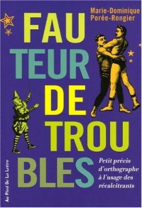 FAUTEUR DE TROUBLES