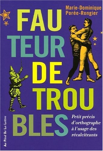 FAUTEUR DE TROUBLES