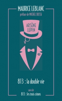 813, la double vie d'Arsène Lupin