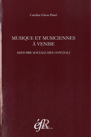 Musique et musiciennes à Venise : Histoire sociale des ospedali