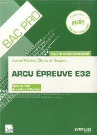Bac Pro ARCU épreuve E32 - accueil au téléphone : Sujets d'entrainement