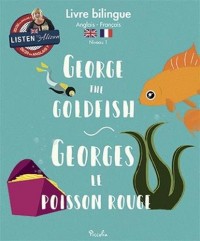 George the Goldfish / Georges le poisson rouge