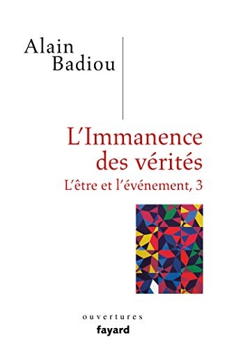 L'immanence des vérités (Essais)
