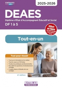 DEAES - Domaines de formation 1 à 5 - Préparation complète pour réussir sa formation - Tout-en-un: Diplôme d'État d'Accompagnant éducatif et social 2024-2025