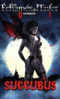 Les Echappés de l'Enfer, Tome 8 : Succubus