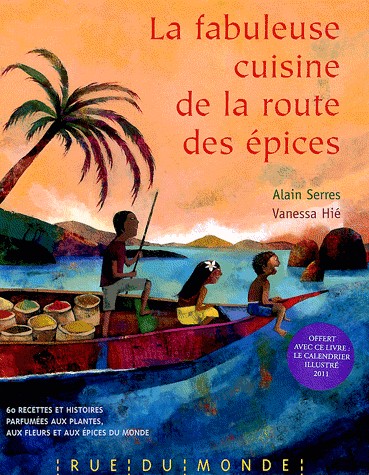 La Fabuleuse cuisine de la route des épices + calendrier