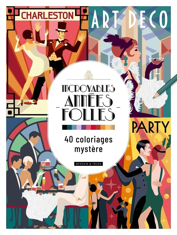 Incroyables années folles 40 coloriages mystère