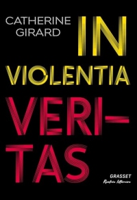 In violentia veritas