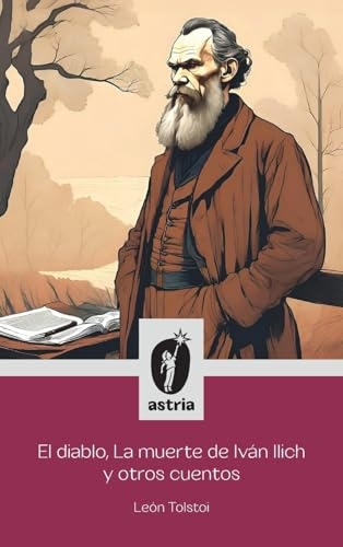 El diablo, La muerte de Iván Ilich y otros cuentos [9798892671644]