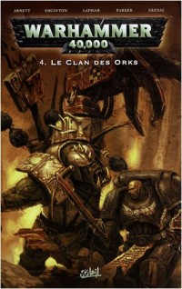 Warhammer 40.000, Tome 4 : Le clan des Orks