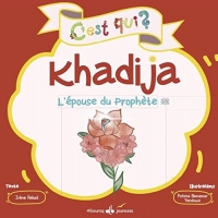 C'est qui Khadija , Epouse du ProphEte?
