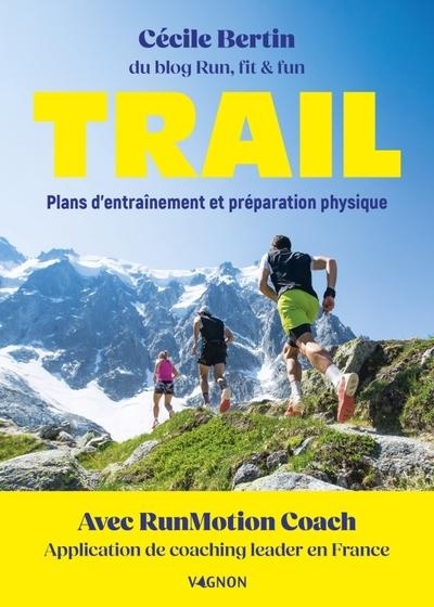 Trail - Plans d'entraînement, préparation physique et conseils
