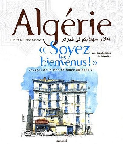 Algérie, Soyez les bienvenus !