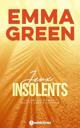 Jeux insolents - Edition revue et augmentée