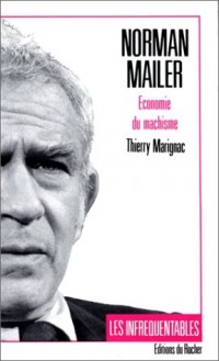 Norman Mailer : Économie du machisme