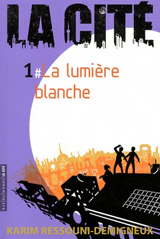 La Cité, Tome 1 : La lumière blanche