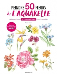 Peintre 50 fleurs à l'aquarelle (En 7 étapes pas-à-pas)