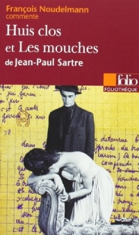 Huis clos et Les mouches de Jean-Paul Sartre (Essai et dossier)