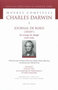 Oeuvres complètes tome 1. Journal de bord [Diary] du voyage du Beagle [1831-1836]