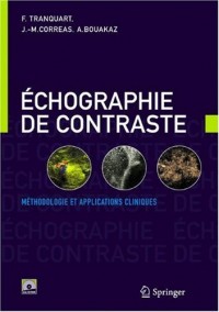 Echographie de contraste. : Méthodologie et applications cliniques