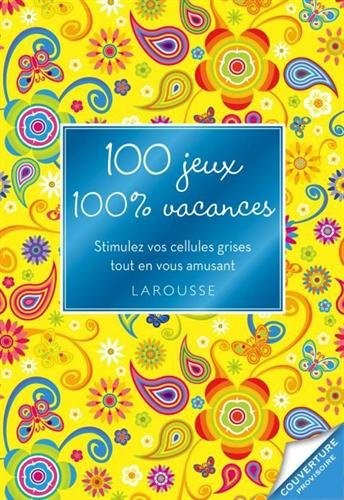 100 Jeux spécial vacances