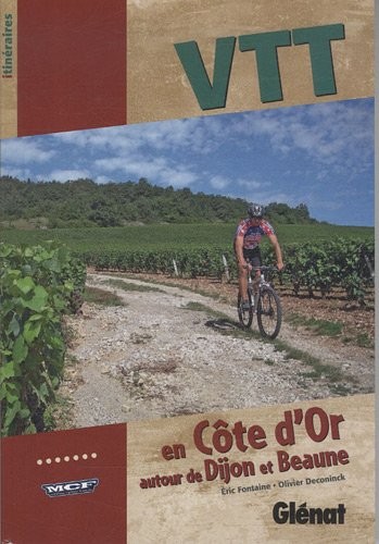 VTT en Côte d'Or : Autour de Dijon et Beaune