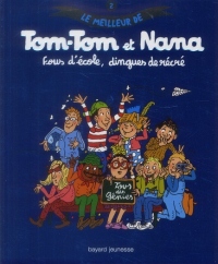 Le meilleur de Tom-Tom et Nana, Tome 2 : Fous d'école, dingues de récré