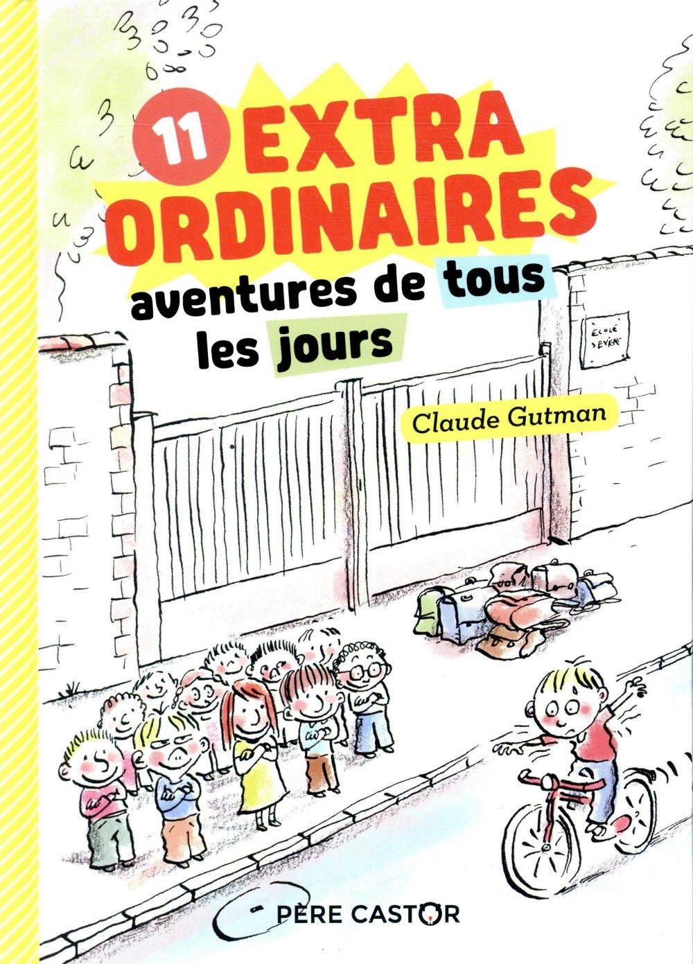 11 extraordinaires aventures de tous les jours