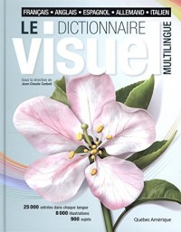 Le dictionnaire visuel multilingue : Français, anglais, espagnol, allemand, italien
