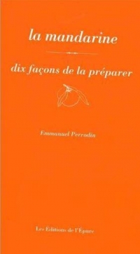 La mandarine, dix facons de la preparer - illustrations, noir et blanc