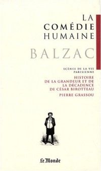 La Comédie humaine, Tome 15 : Histoire de la grandeur et de la décadence de César Birotteau ; Les secrets de la Princesse de Cadignan ; Facino Cane Un homme d'affaires ; Un prince de la Bohème