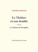 Le théâtre et son double: Suivi de Le Théâtre de Séraphin