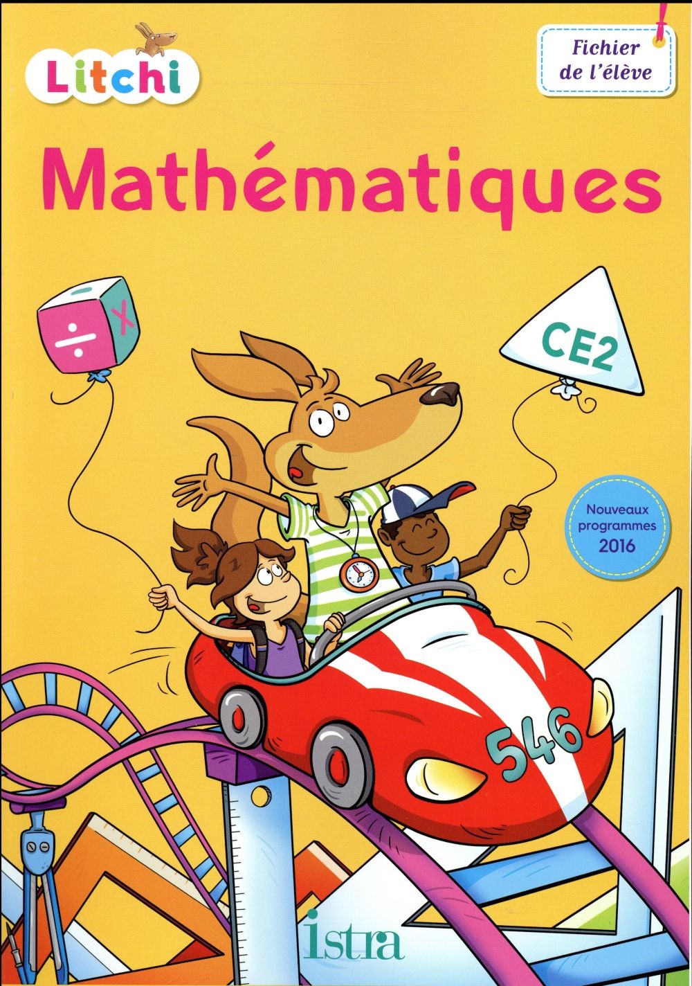 Litchi Mathématiques CE2 - Fichier élève - Ed. 2017