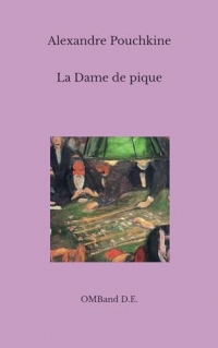 La Dame de pique: (Édition intégrale)