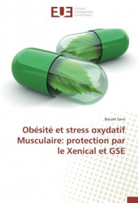 Obésité et stress oxydatif Musculaire: protection par le Xenical et GSE