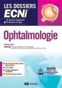 Ophtalmologie - 30 dossiers progressifs et 10 dossiers en ligne - Les dossiers ECNi