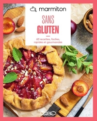 MARMITON - Sans gluten - Nouvelle édition - 60 recettes, faciles, rapides et gourmandes