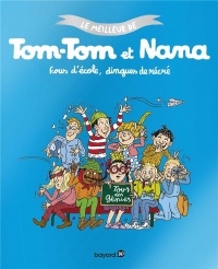 Le meilleur de Tom-Tom et Nana, Tome 02: Fous d'école dingues de récrés